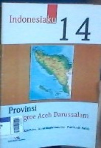 Indonesiaku 14 Provinsi Nanggroe Aceh Darussalam