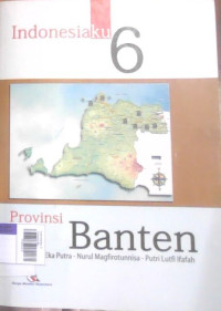 Indonesiaku 6 Provinsi Banten