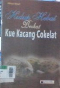 Hidup Hebat Berkat Kue Kacang Cokelat