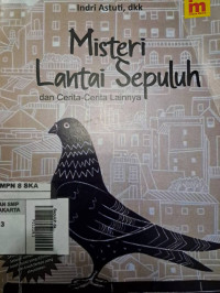 Misteri Lantai Sepuluh dan Cerita-Cerita Lainnya