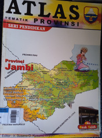Atlas Tematik Provinsi : Provinsi Jambi
