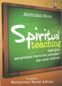 Spiritual Teaching : agar guru senantiasa mencintai pekerjaan dan anak didiknya