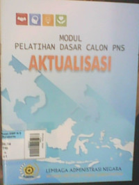 Aktualisasi : Modul Pelatihan Dasar Calon PNS