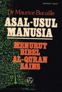 Asal Usul Manusia Menurut Bible, Al-Quran, Sains