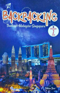 Backpacking Thailand-Malaysia-Singapura di bawah 2 juta
