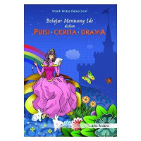 Belajar Menuang Ide dalam Puisi, Cerita, Drama