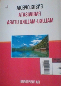 Ensiklopedia: Pariwisata Maluku - Maluku Utara