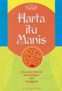Harta Itu Manis