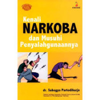 Kenali Narkoba dan Musuhi Penyalahgunaanya