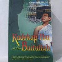 Kudekap Ibu di Sisi Baitullah