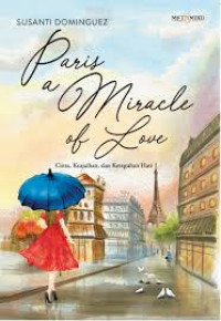 Paris a Miracle Of Love : Cinta, Keajaiban, dan Keteguhan Hati