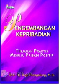 Pengembangan Kepribadian : Tinjauan Praktisi Menuju Pribadi Positif
