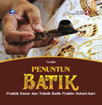 Penuntun Batik - praktik dasar dan teknik batik praktis sehari-hari