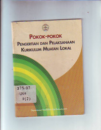 Pokok - Pokok Pengertian dan Pelaksanaan Kurikulum Muatan Lokal