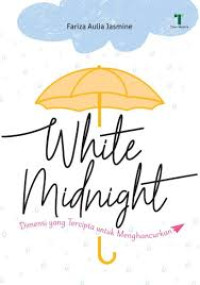 White Midnight: Dimensi yang Tercipta untuk Menghancurkan