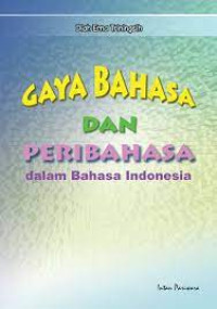 Gaya Bahasa dan Peribahasa Dalam Bahasa Indonesia