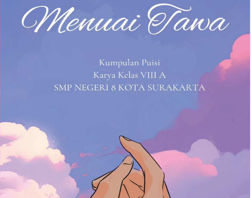 Tawa, Kata, dan Cerita: Jejak Kreatif Kelas 8A